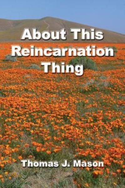 Cover for Thomas J Mason · About This Reincarnation Thing (Pocketbok) (2018)