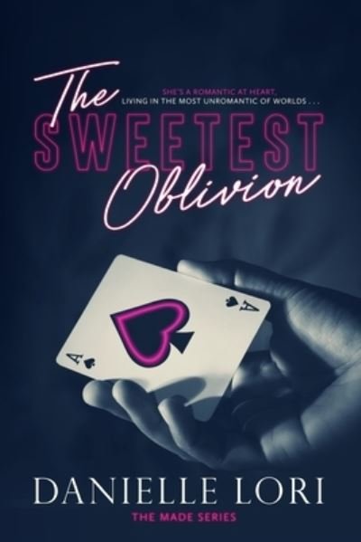 Cover for Danielle Lori · The Sweetest Oblivion - Made (Taschenbuch) (2018)