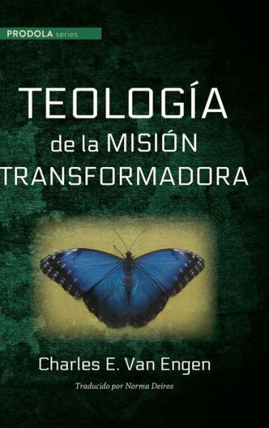 Cover for Charles E Van Engen · Teologia de la Mision Transformadora - Prodola (Hardcover Book) (2020)