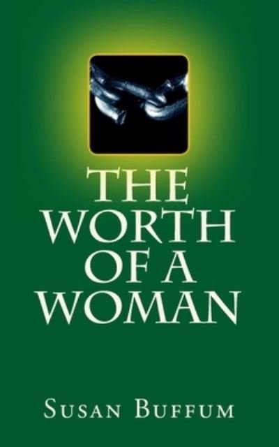 Cover for Susan Buffum · The Worth of a Woman (Paperback Book) (2018)