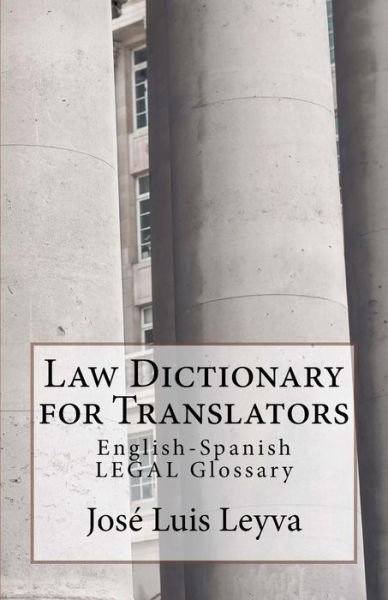 Cover for Jose Luis Leyva · Law Dictionary for Translators (Taschenbuch) (2018)
