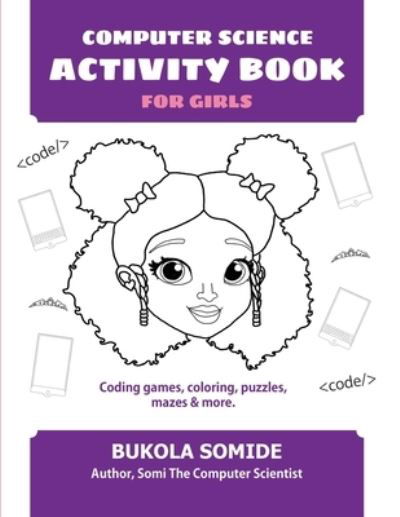 Cover for Bukola Somide · Computer Science Activity Book for Girls (Pocketbok) (2019)