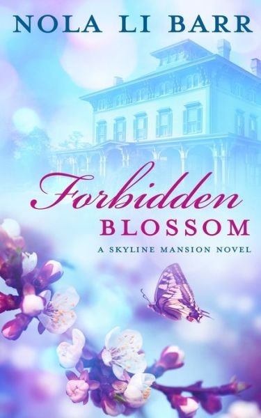 Cover for Nola Li Barr · Forbidden Blossom - Skyline Mansion (Paperback Book) (2021)