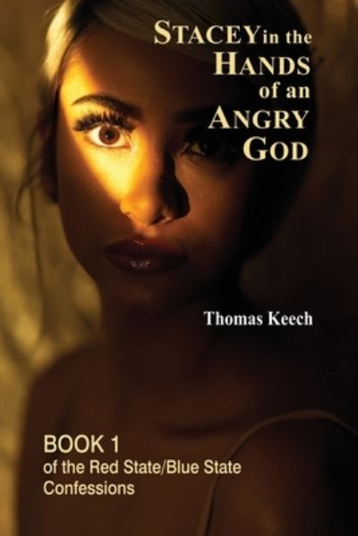 Cover for Thomas Keech · Stacey in the Hands of an Angry God (Taschenbuch) (2019)