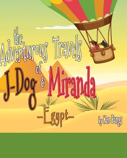 Cover for Ken Bangs · The Adventurous Travels of Miranda and J-Dog (Paperback Book) (2019)