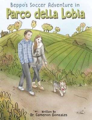 Cover for Cameron Ashley Gonzales · Beppo's Soccer Adventure in Parco della Lobia (Paperback Book) (2021)