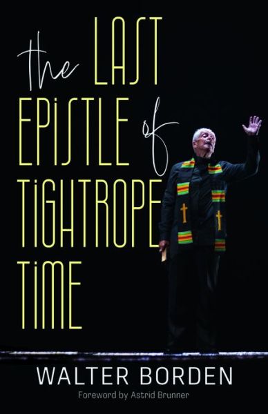 Cover for Borden, CM ONS, Walter · Last Epistle of Tightrope Time (Bok) (2023)