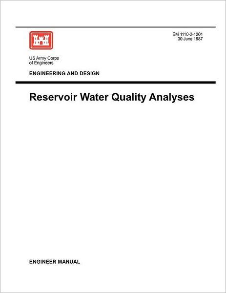 Cover for Us Army Corps of Engineers · Engineering and Design: Reservoir Water Quality Analysis (Engineer Manual 1110-2-1201) (Pocketbok) (1987)