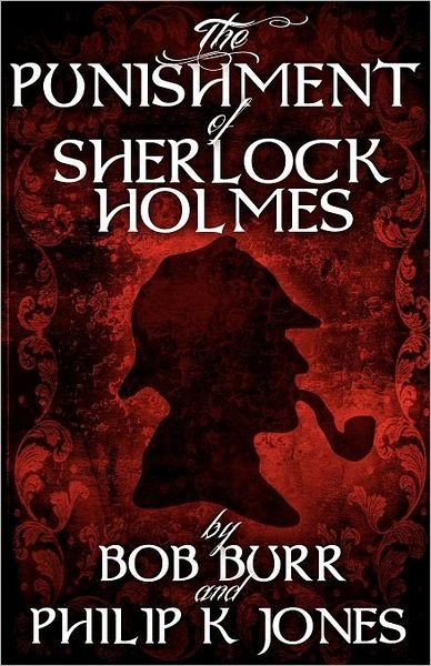 Cover for Philip K. Jones · The Punishment of Sherlock Holmes (Pocketbok) (2011)