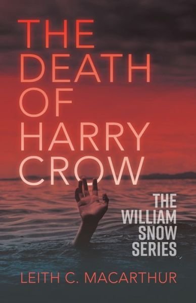 Cover for Leith C. MacArthur · Death of Harry Crow (Book) (2020)