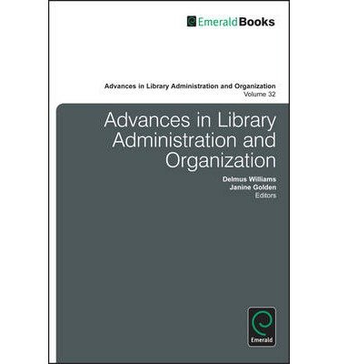 Cover for Delmus E Williams · Advances in Library Administration and Organization - Advances in Library Administration and Organization (Hardcover Book) (2014)