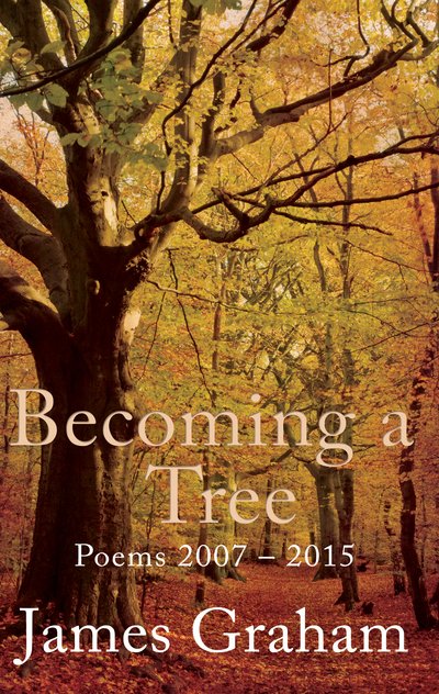 Cover for James Graham · Becoming a Tree (Paperback Book) [UK edition] (2016)