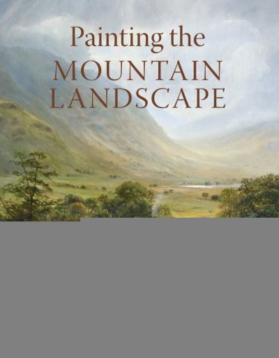 Cover for Eileen Clark · Painting the Mountain Landscape (Paperback Book) (2021)