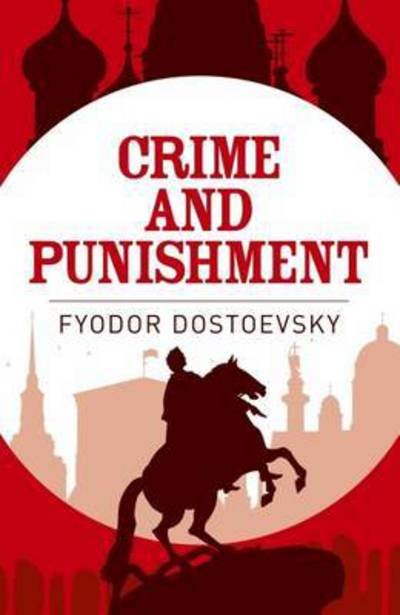 Cover for Fyodor Dostoyevsky · Crime and Punishment - Arcturus Classics (Paperback Bog) (2016)