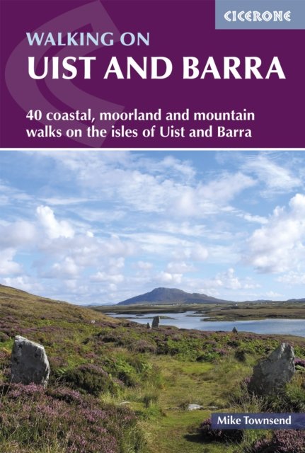 Cover for Mike Townsend · Walking on Uist and Barra: 40 coastal, moorland and mountain walks on all the isles of Uist and Barra (Paperback Book) [2 Revised edition] (2023)