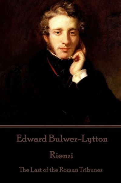 Cover for Edward Bulwer-Lytton · Edward Bulwer-Lytton - Rienzi (Paperback Bog) (2017)