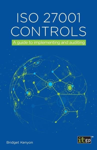 Cover for It Governance · ISO 27001 Controls - A Guide to Implementing and Auditing (Paperback Bog) (2019)