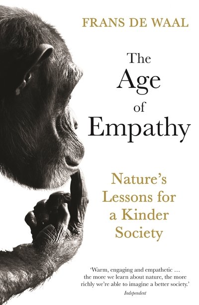 The Age of Empathy: Nature's Lessons for a Kinder Society - Frans de Waal - Books - Profile Books Ltd - 9781788164443 - July 11, 2019