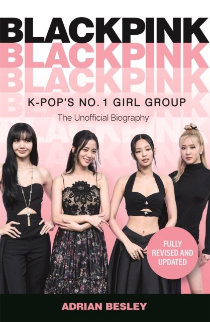 Cover for Adrian Besley · Blackpink: K-Pop's No.1 Girl Group (Paperback Book) (2023)