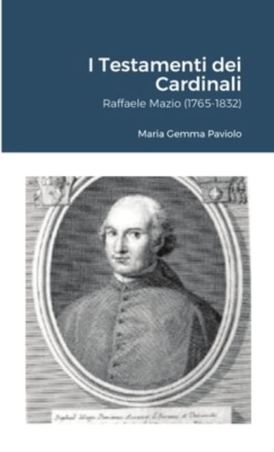 Cover for Maria Gemma Paviolo · I Testamenti Dei Cardinali (Book) (2021)