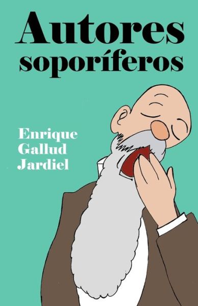 Cover for Enrique Gallud Jardiel · Autores soporiferos (Paperback Book) (2019)