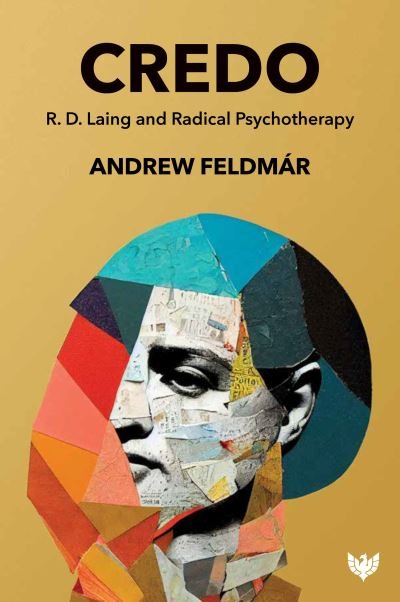 Cover for Andrew Feldmar · Credo: R. D. Laing and Radical Psychotherapy (Paperback Bog) (2023)