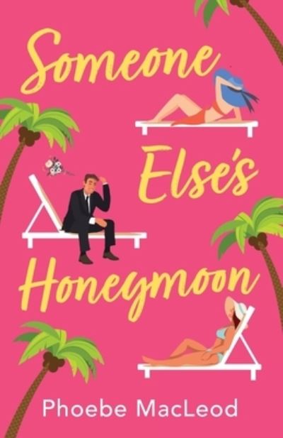 Cover for Phoebe MacLeod · Someone Else's Honeymoon (Paperback Book) (2022)