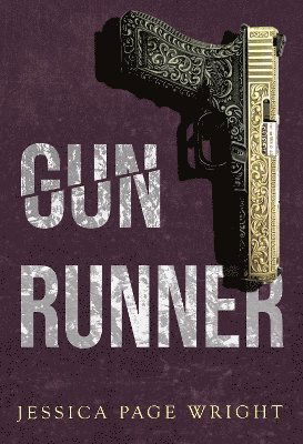 Cover for Jessica Page Wright · Gun Runner (Paperback Book) (2025)