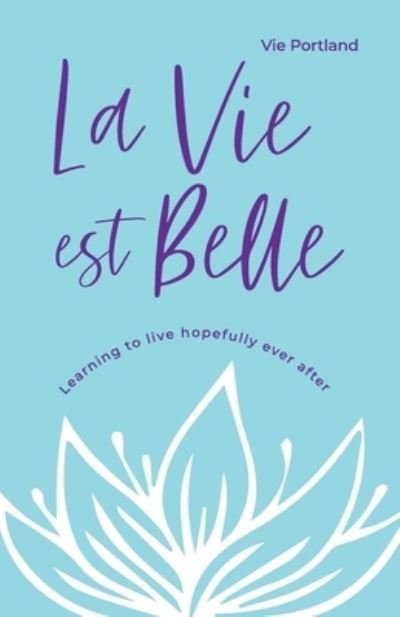 Cover for Vie Portland · La Vie Est Belle (Paperback Bog) (2021)