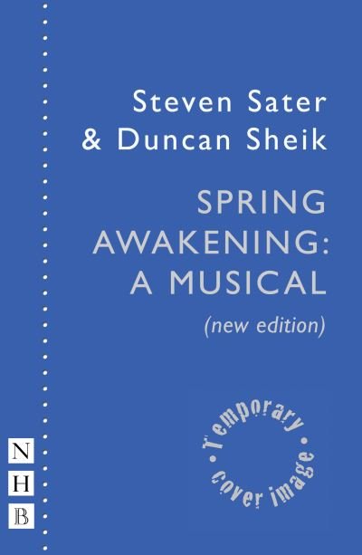 Cover for Steven Sater · Spring Awakening: A Musical - NHB Modern Plays (Paperback Book) [New edition] (2021)