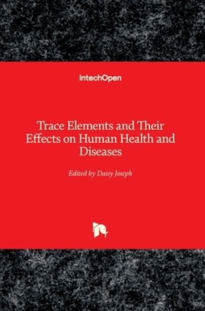 Cover for Daisy Joseph · Trace Elements and Their Effects on Human Health and Diseases (Hardcover Book) (2021)