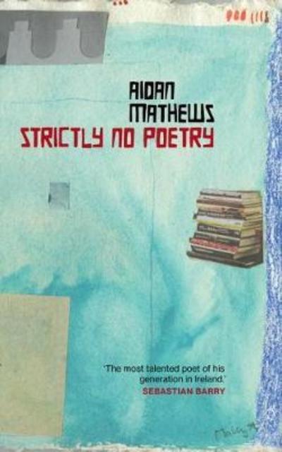 Cover for Aidan Matthews · Strictly No Poetry (Paperback Book) (2018)