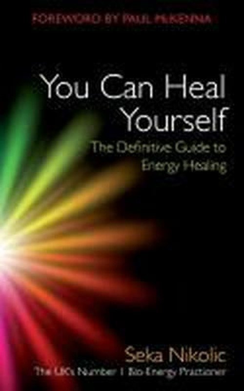 Cover for Seka Nikolic · You Can Heal Yourself: The Definitive Guide to Energy Healing (Pocketbok) (2012)