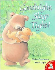 Goodnight, Sleep Tight! - Claire Freedman - Książki - Little Tiger Press Group - 9781854308443 - 6 września 2004