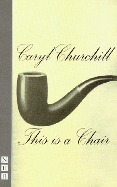 Cover for Caryl Churchill · This is a Chair - NHB Modern Plays (Paperback Book) (1999)