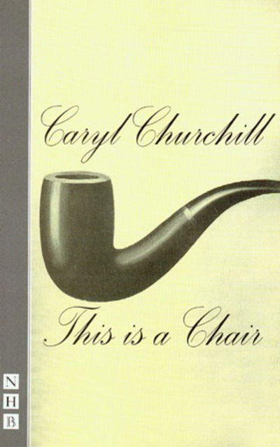 Cover for Caryl Churchill · This is a Chair - NHB Modern Plays (Pocketbok) (1999)