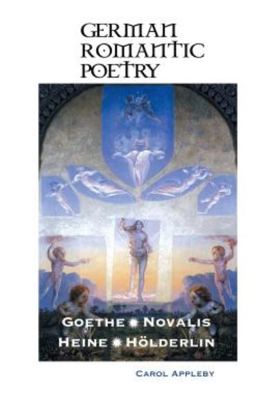 Cover for Carol Appleby · German Romantic Poetry Goethe, Novalis, Heine, Hölderlin (Paperback Book) (2018)