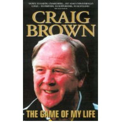 Cover for Craig Brown · Craig Brown: The Game of My Life (Paperback Book) [New edition] (2011)