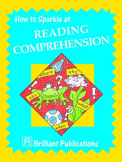 How to Sparkle at Reading Comprehension - How to Sparkle - Jonny Zucker - Books - Brilliant Publications - 9781903853443 - September 1, 2003