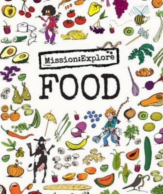 Cover for Geography Collective · Mission: Explore Food - Mission Explore (Hardcover Book) (2022)