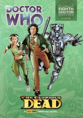 Cover for John Wagner · Doctor Who: The Glorious Dead: The Complete Eighth Doctor Comic Strips Vol.2 (Paperback Bog) (2006)
