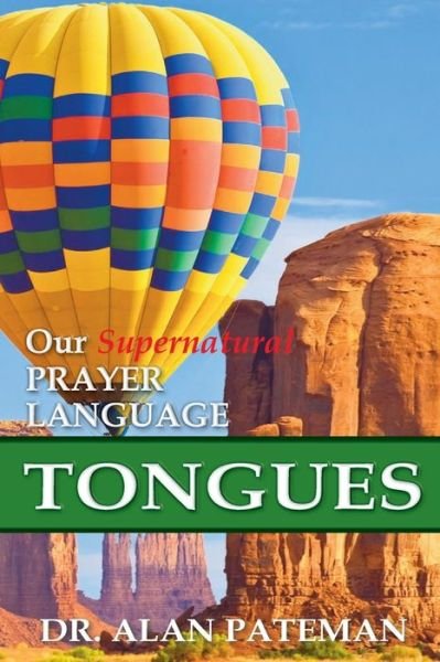 Cover for Alan Pateman · Tongues, Our Supernatural Prayer Language (Paperback Bog) (2016)