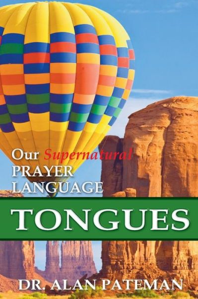 Cover for Alan Pateman · Tongues, Our Supernatural Prayer Language (Paperback Book) (2016)