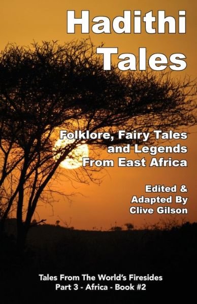 Cover for Clive Gilson · Hadithi Tales: Folklore, Fairy Tales and Legends from East Africa - Tales from the World's Firesides - Africa (Taschenbuch) (2021)