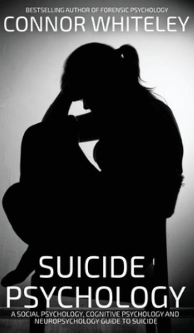 Cover for Connor Whiteley · Suicide Psychology (Book) (2023)