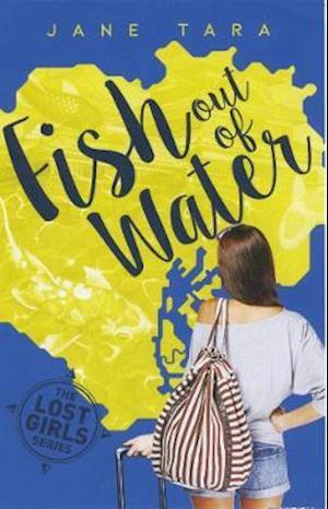 Fish Out Of Water - The Lost Girls - Jane Tara - Książki - Redback Publishing - 9781925860443 - 1 marca 2019