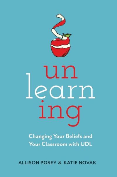 Cover for Allison Posey · Unlearning: Changing Your Beliefs and Your Classroom with UDL (Taschenbuch) (2020)