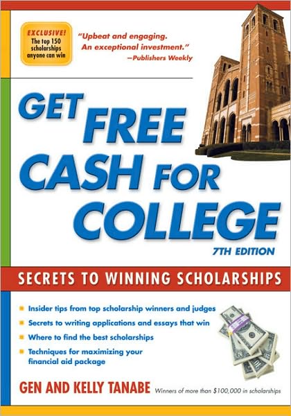 Cover for Gen Tanabe · Get Free Cash for College: Secrets to Winning Scholarships (Pocketbok) [7 Revised edition] (2010)