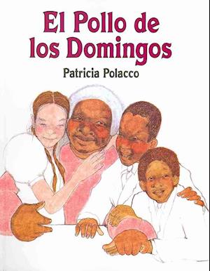 Cover for Patricia Polacco · El pollo de los domingos / Chicken Sunday (Paperback Book) (2008)