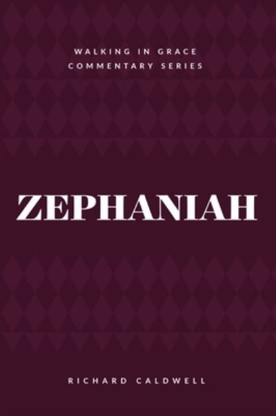Cover for Richard Caldwell · Zephaniah (Paperback Book) (2019)